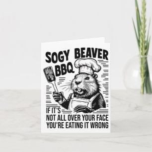 Tarjeta Soggy Beaver Bbq si no es todo tu rostro