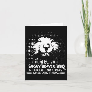 Tarjeta Soggy Beaver Bbq Si No Está Por Tu Cara