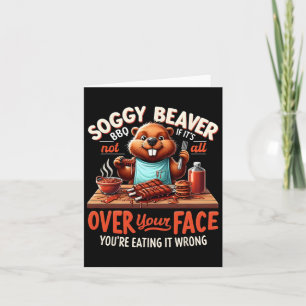 Tarjeta Soggy Beaver Bbq si no está por tu cara Bb