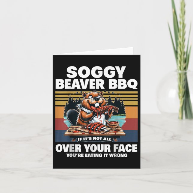 Tarjeta Soggy Beaver Bbq Si No Está Por Tu Cara Bea (Anverso)