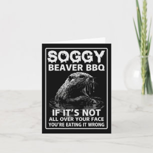 Tarjeta Soggy Beaver Bbq si no todo