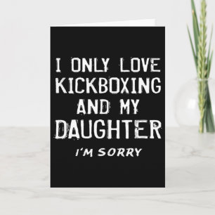 Tarjeta Solo Amo El Kickboxing Y Mi Hija Kickboxer M