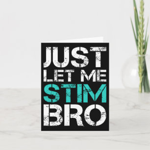 Tarjeta Sólo déjame Estimular A Bro Divertido Autismo Conc