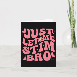 Tarjeta Sólo déjenme Estimar A Bro Gracioso Autismo Concie