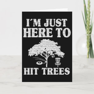 Tarjeta Sólo Estoy Aquí Para Golpear Árboles Frisbee Golf
