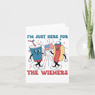 Tarjeta Solo estoy aquí para los Wieners 4 de Julio Divert