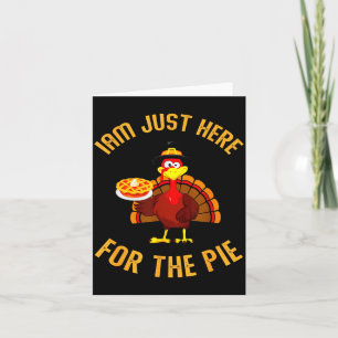 Tarjeta Sólo Estoy Aquí Por El Pavo Divertido Sosteniendo 