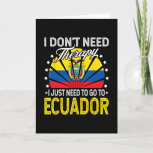 Tarjeta Sólo Necesito Ir A Ecuador - Divertida Vacación En