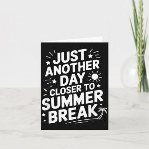 Tarjeta Sólo Otro Día Más Cerca del Descanso de Verano Div