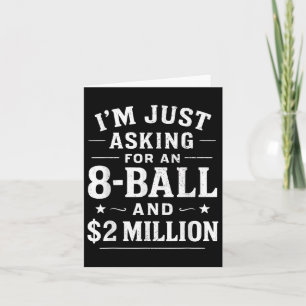Tarjeta Solo Pido Una Bola 8 Y 2 Millones De Dólares