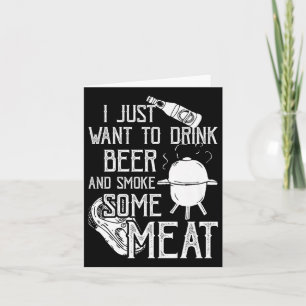 Tarjeta Solo Quiero Beber Cerveza Y Fumar Algo De Guay De 