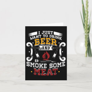 Tarjeta Solo Quiero Beber Cerveza Y Fumar Un Poco De Carne