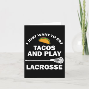 Tarjeta Solo Quiero Comer Tacos Y Jugar A Lacrosse Funny L