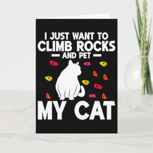 Tarjeta Sólo Quiero Escalar Rocas Y Acariciar A Mi Gato Ro