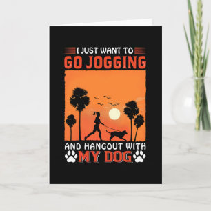 Tarjeta Solo Quiero Ir A Jogging Y Hangout Con Mi Perro