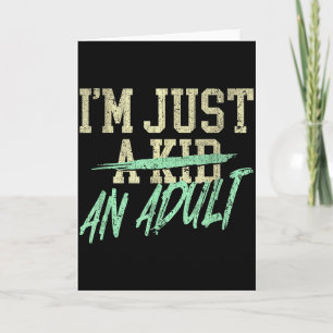 Tarjeta Solo Soy Un Adulto Un Niño Divertido Dicho De Adul