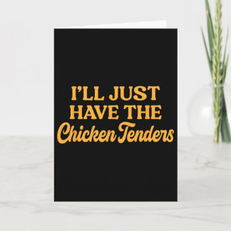 Tarjeta Sólo Tomaré Los Tenders De Pollo - Niños Divertido