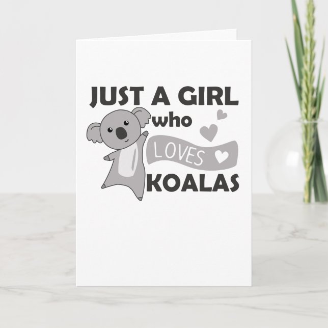 Tarjeta Sólo un Chica que ama a Koalas - Cute Koala (Anverso)