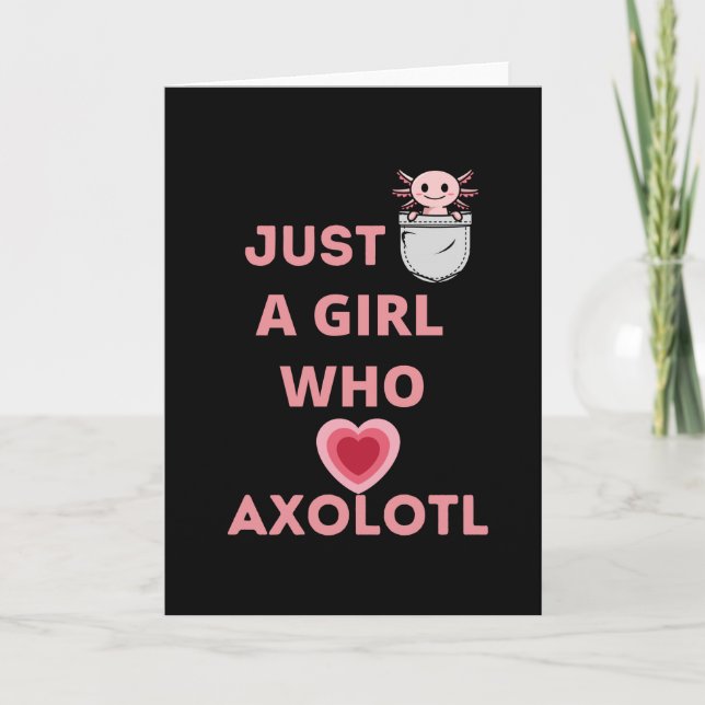 Tarjeta sólo un chica que ama axolotl (Anverso)