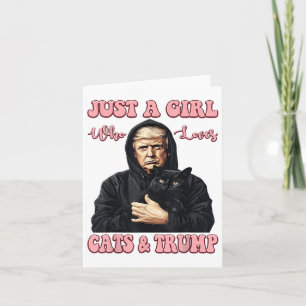 Tarjeta Sólo Un Chica Que Ama Los Gatos Y Trump Un Gato Y 