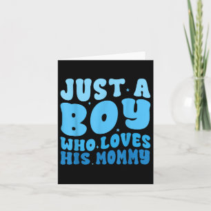 Tarjeta Solo un chico que ama a su mamá Mamá Ropa a juego
