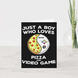 Tarjeta Solo Un Chico Que Ama La Pizza Y El Juego De Vídeo