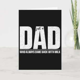 Tarjeta Solo un padre que siempre venía con la leche Día d
