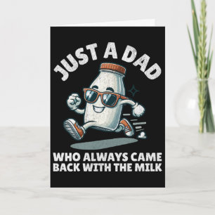 Tarjeta Solo un padre que siempre volvió con la leche Día