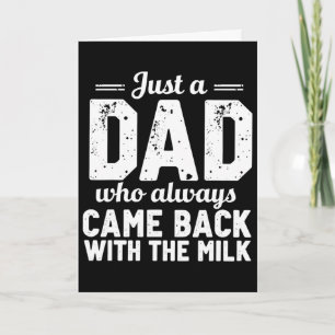 Tarjeta Solo un padre que siempre vuelve con la leche Padr