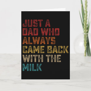 Tarjeta Solo un papá que siempre volvía a casa con la lech