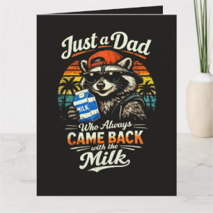 Tarjeta Solo un papá que siempre volvía con la leche