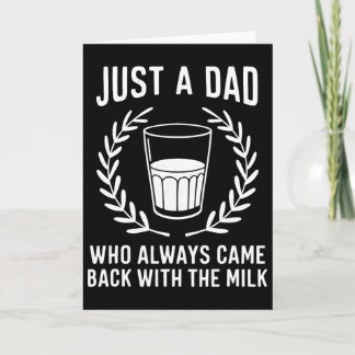 Tarjeta Solo un papá que siempre vuelve con la leche Padre