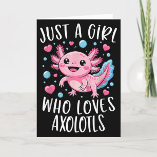 Tarjeta Solo una chica que ama Axolotls Axolotl Kawaii Gir