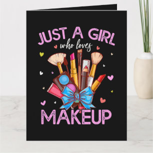Tarjeta Sólo Una Chica Que Ama El Maquillaje