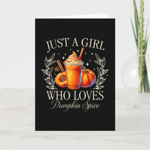 Tarjeta Solo una chica que ama el otoño de Pumpkin Spice