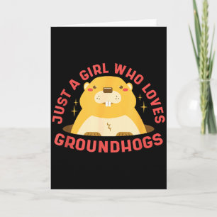 Tarjeta Sólo una chica que ama las marmotas - Feliz marmot