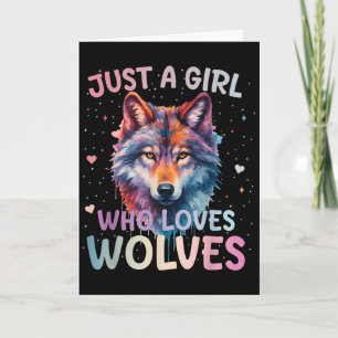 Tarjeta Solo Una Chica Que Ama Lobos Amante De Lobos Mujer