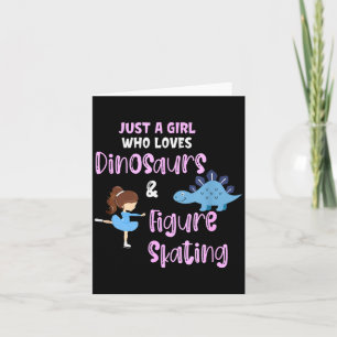 Tarjeta Solo Una Chica Que Ama Los Dinosaurios Y El Patina