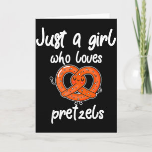 Tarjeta Solo Una Chica Que Ama Los Pretzels Divertido Desa