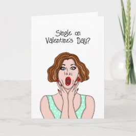 Tarjeta ¿Soltera en el Día de San Valentín? ¡Yo también!