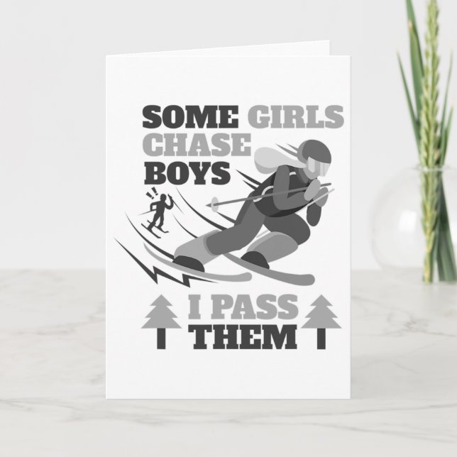 Tarjeta Some Girls Chase Boys I P Them Funny Ski Racing Sk (Anverso)