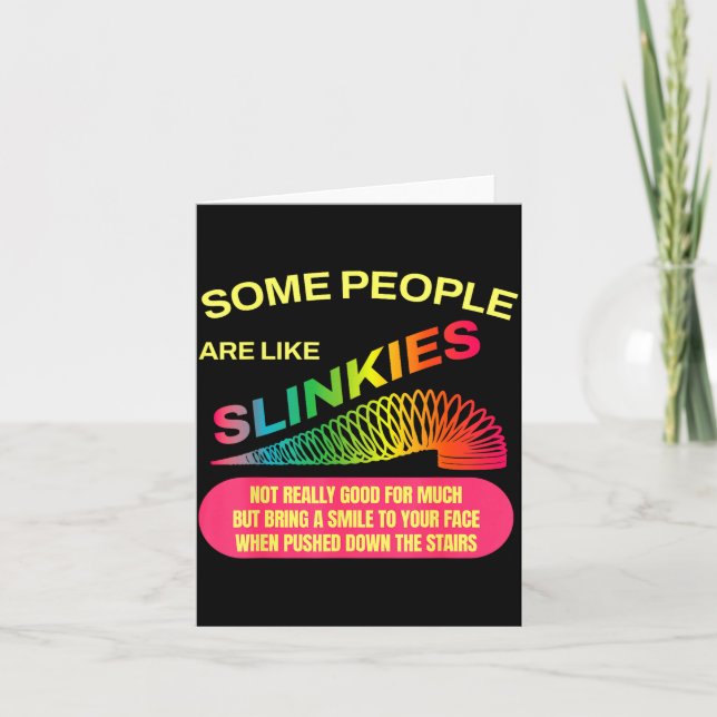 Tarjeta Some People Are Like Slinkies Funny Sarcastic Gift (Anverso)