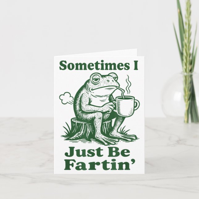 Tarjeta Sometimes I Just Be Fartin' Frog  (Anverso)