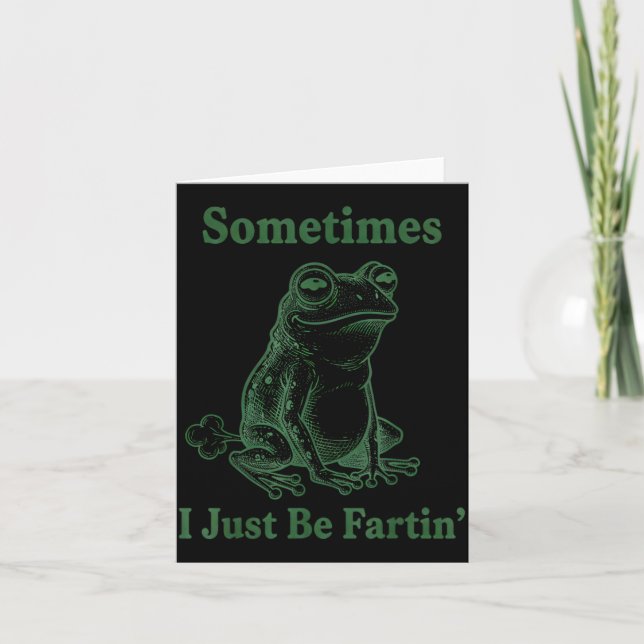 Tarjeta Sometimes I Just Be Farting Frog Humor Funny Fart  (Anverso)
