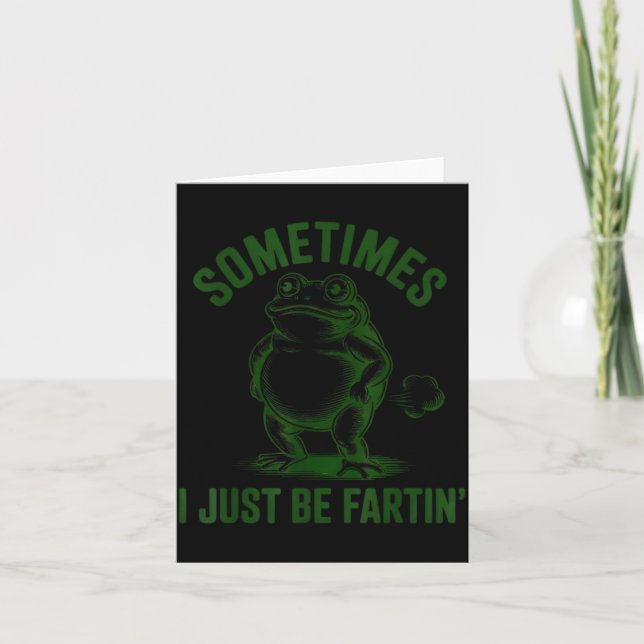 Tarjeta Sometimes I Just Be Farting Frog Humor Funny Fart  (Anverso)