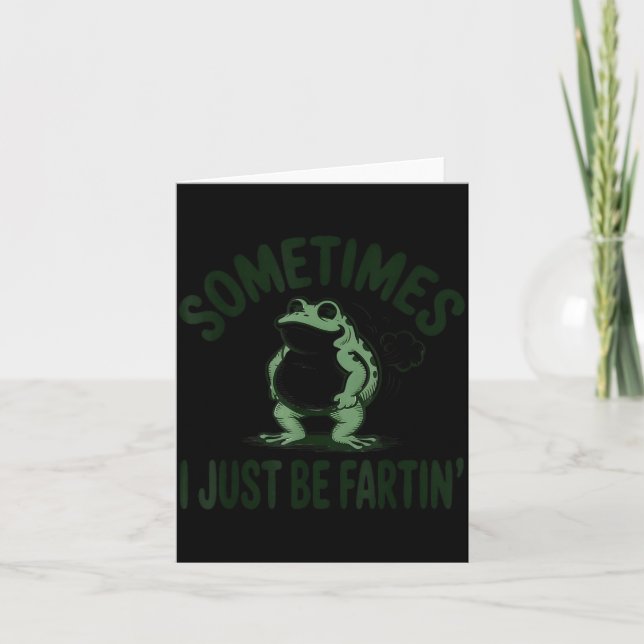 Tarjeta Sometimes I Just Be Farting Frog Humor Funny Fart  (Anverso)