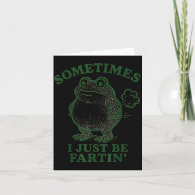 Tarjeta Sometimes I Just Be Farting Frog Humor Funny Fart  (Anverso)