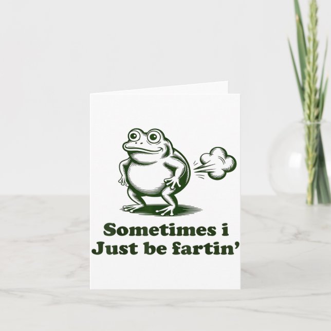Tarjeta Sometimes I Just Be Farting Frog Humor Funny Fart  (Anverso)