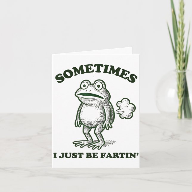 Tarjeta Sometimes I Just Be Farting Funny Frog  (Anverso)