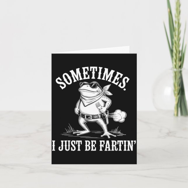 Tarjeta Sometimes I Just Be Farting Funny Frog  (Anverso)